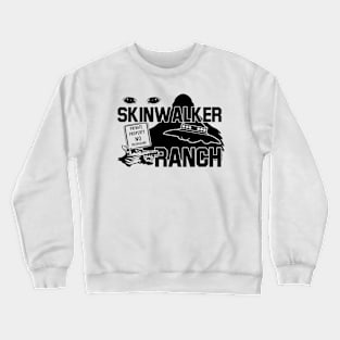 Skinwalker Ranch Wear If You Dare Crewneck Sweatshirt